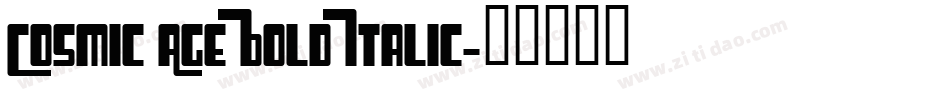 Cosmic Age Bold Italic字体转换